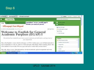 UFLO tutorials 2014
Step 6
 