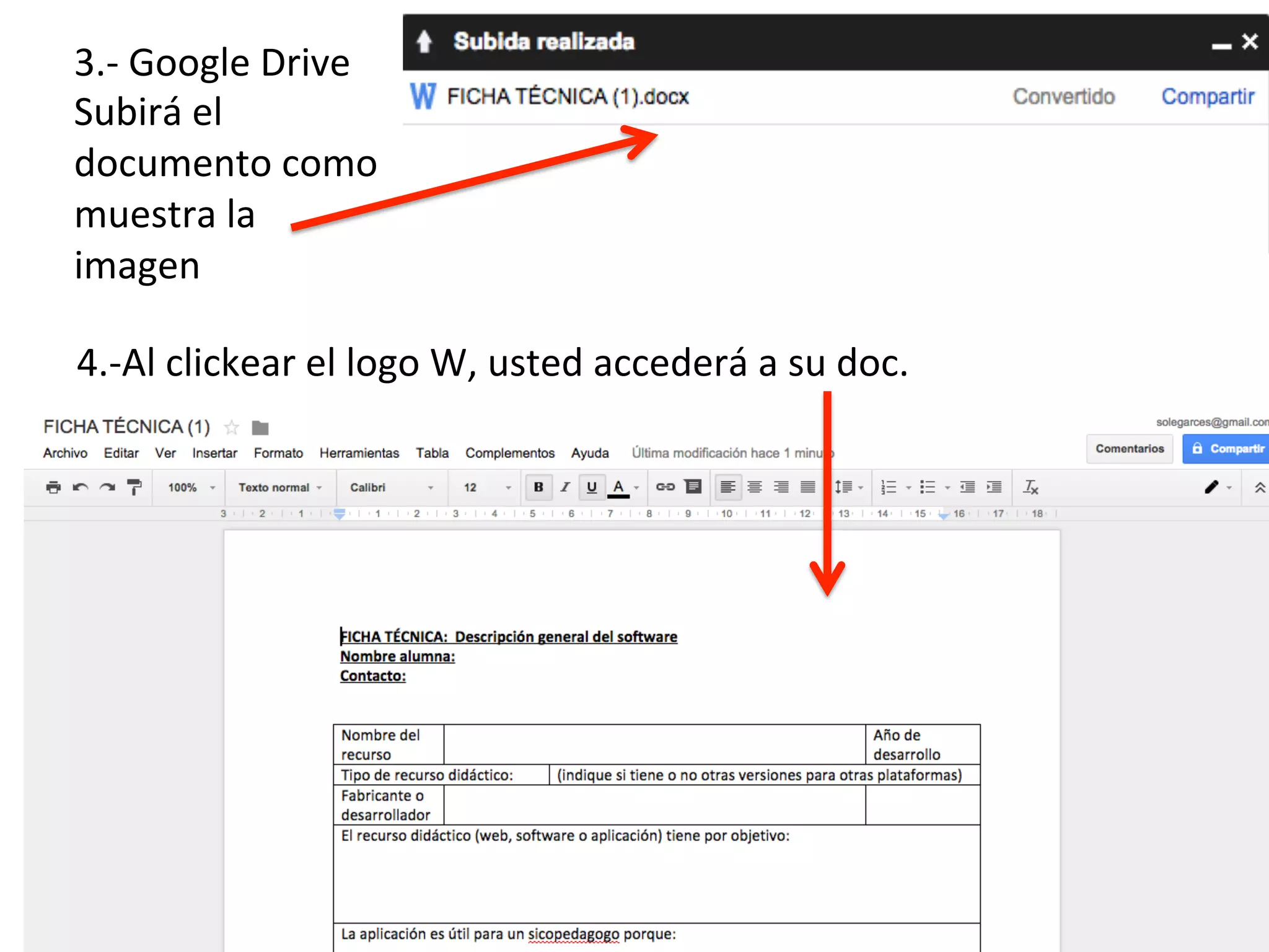 3.-‐
Google
Drive
Subirá
el
documento
como
muestra
la
imagen
4.-‐Al
clickear
el
logo
W,
usted
accederá
a
su
doc.