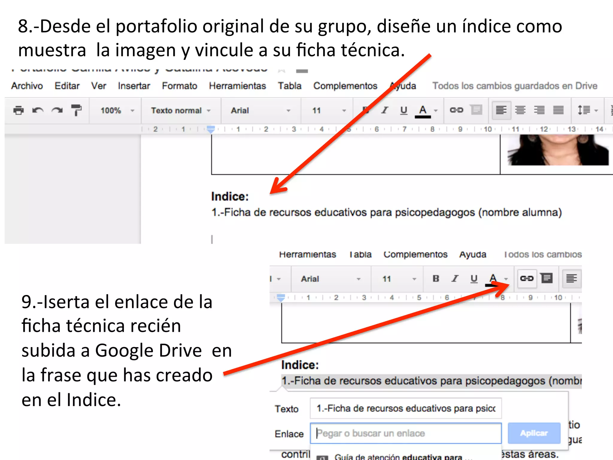 8.-‐Desde
el
portafolio
original
de
su
grupo,
diseñe
un
índice
como
muestra
la
imagen
y
vincule
a
su
ficha
técnica.
9.-‐Iserta
el
enlace
de
la
ficha
técnica
recién
subida
a
Google
Drive
en
la
frase
que
has
creado
en
el
Indice.