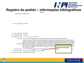 Registro do pedido – informações bibliográficas
Menu tutorial
 