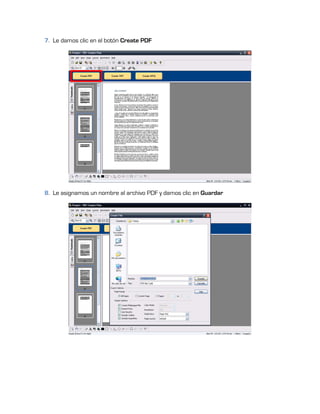 7. Le damos clic en el botón Create PDF




8. Le asignamos un nombre al archivo PDF y damos clic en Guardar
 