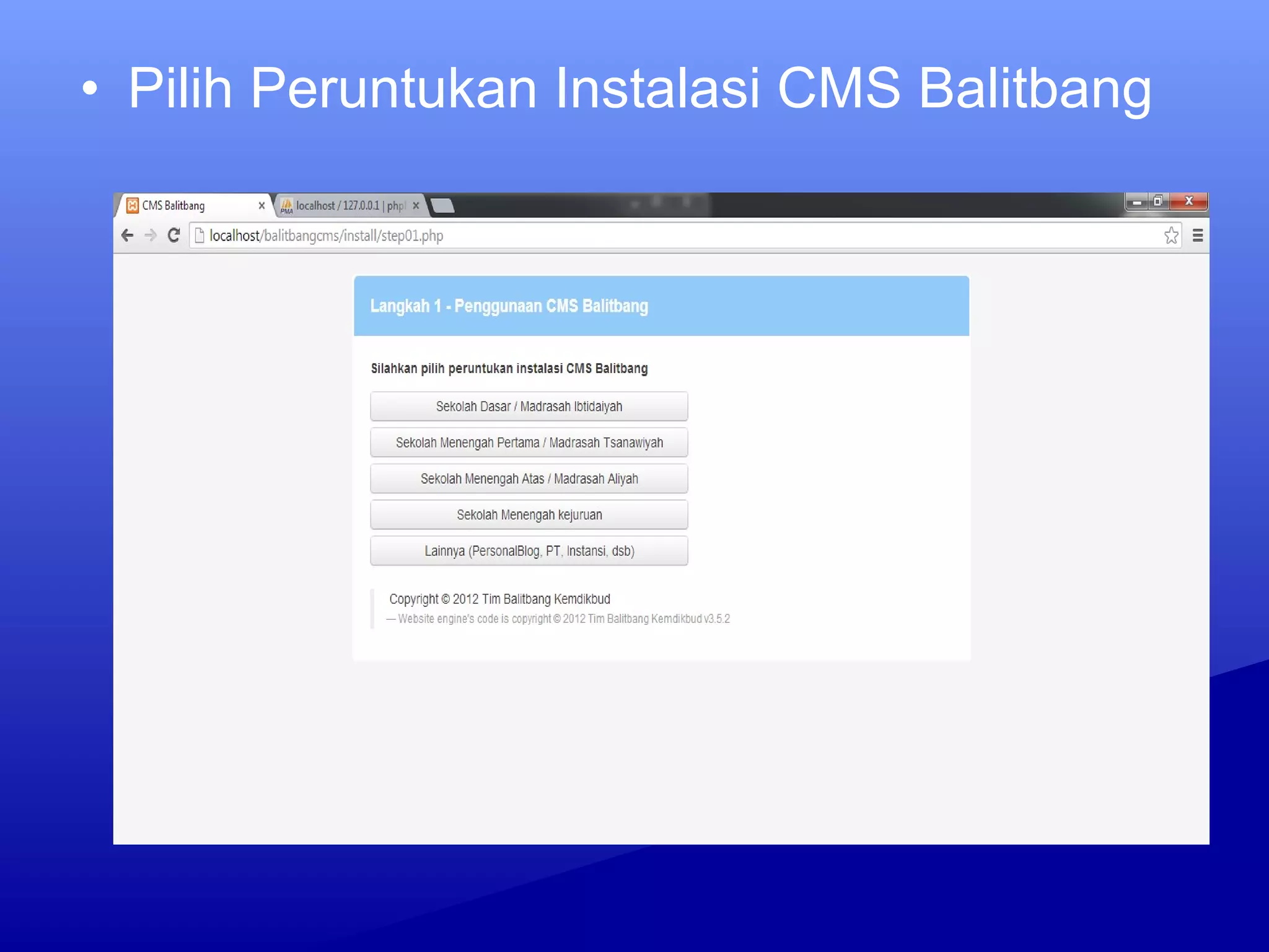 • Pilih Peruntukan Instalasi CMS Balitbang
 