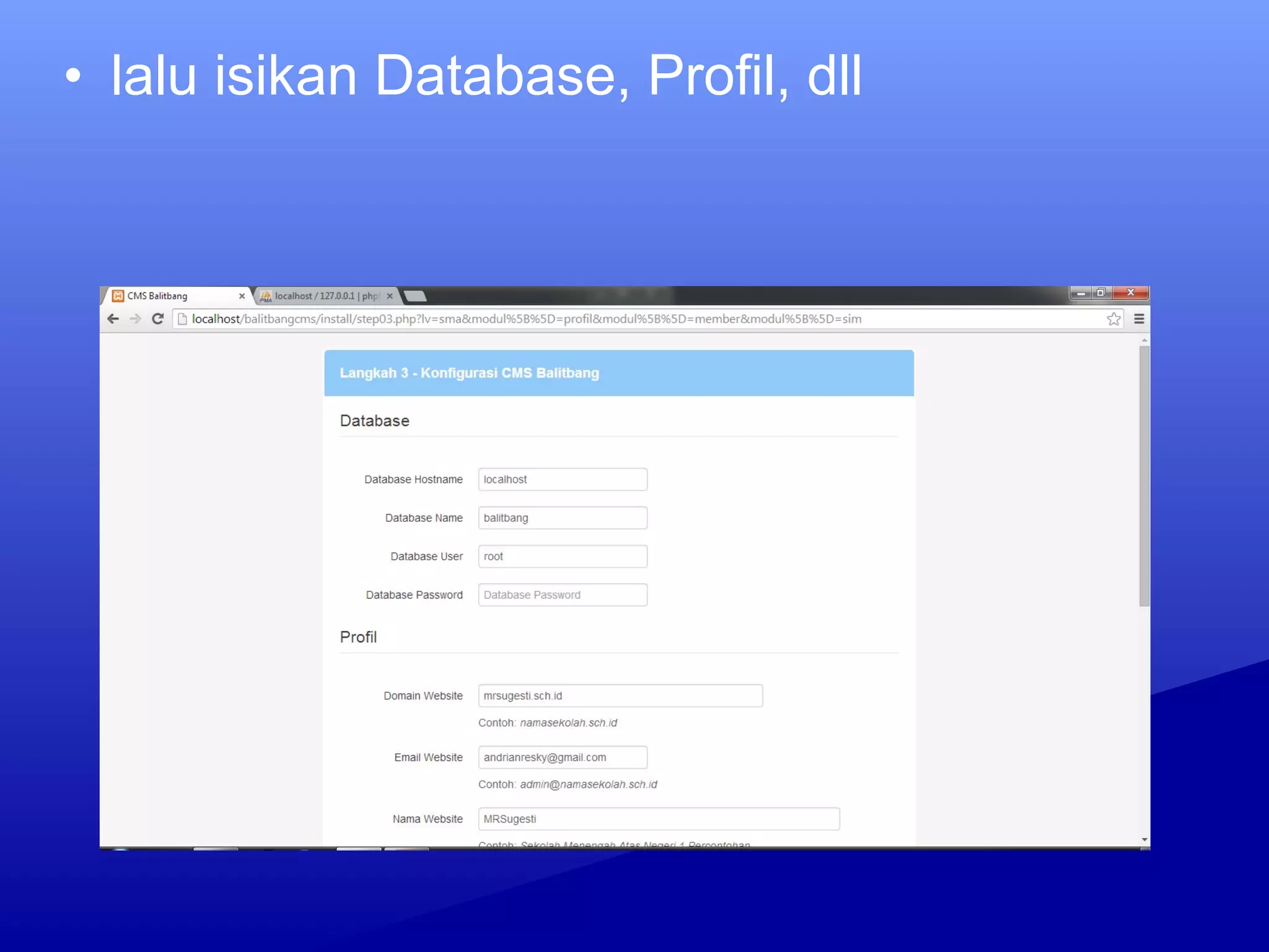 • lalu isikan Database, Profil, dll
 