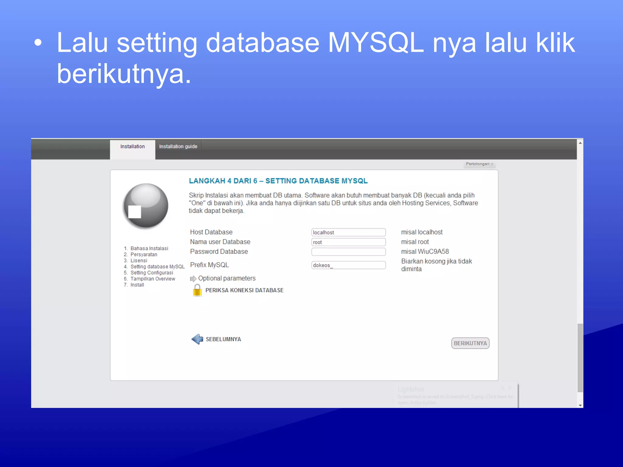 • Lalu setting database MYSQL nya lalu klik
berikutnya.
 