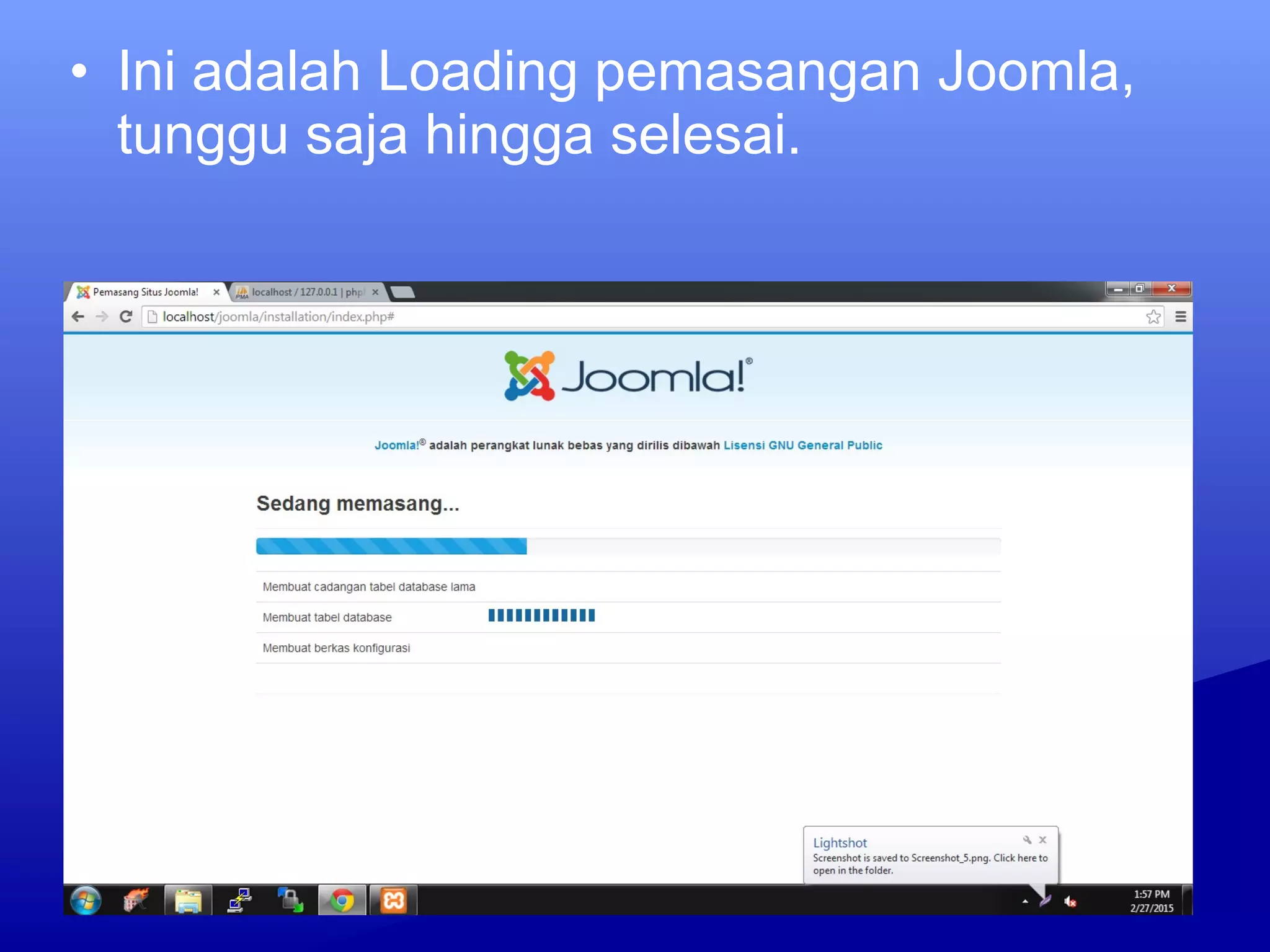 • Ini adalah Loading pemasangan Joomla,
tunggu saja hingga selesai.
 