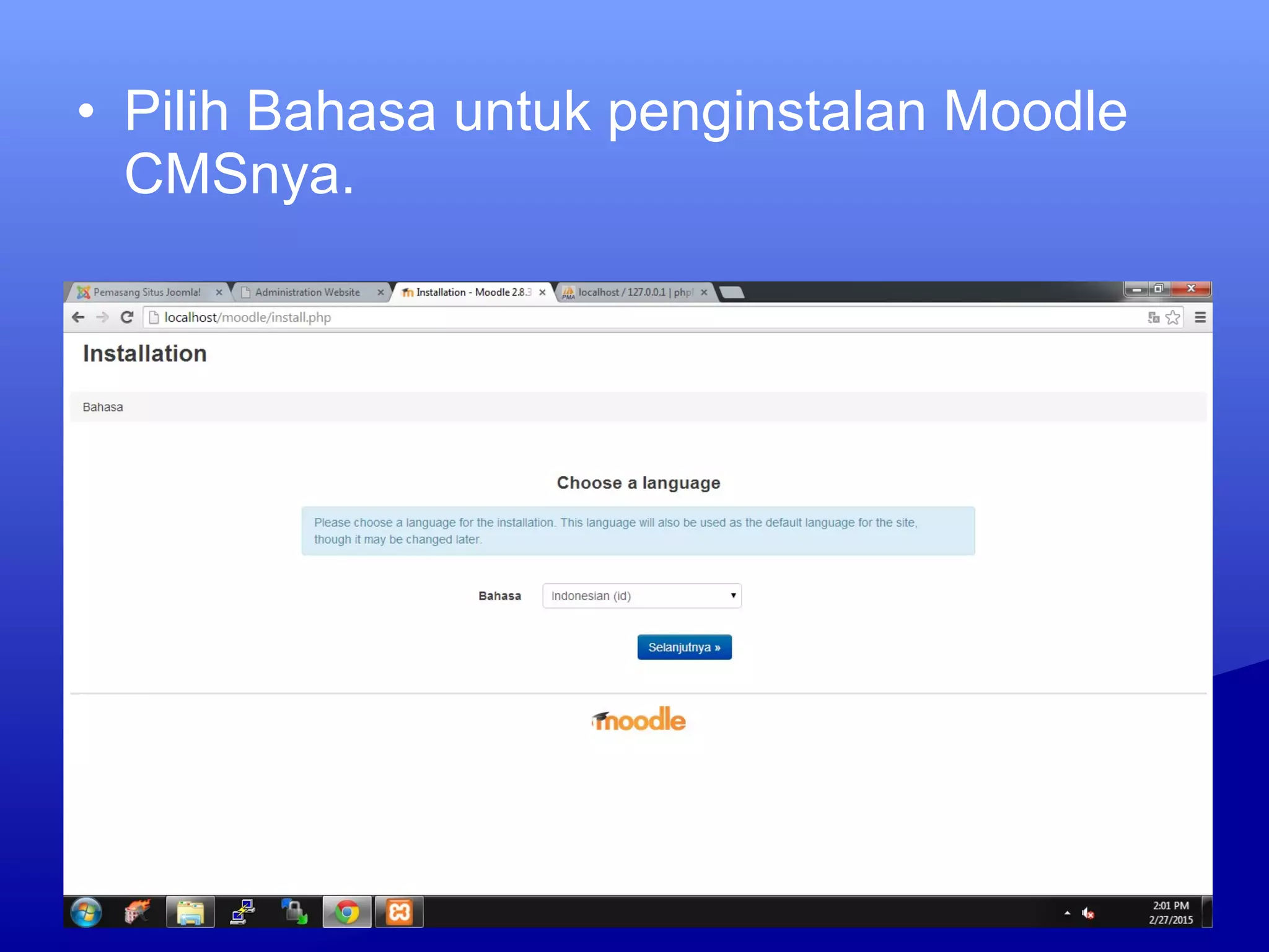 • Pilih Bahasa untuk penginstalan Moodle
CMSnya.
 