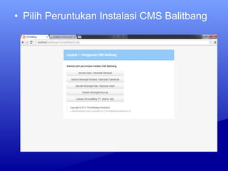 • Pilih Peruntukan Instalasi CMS Balitbang
 