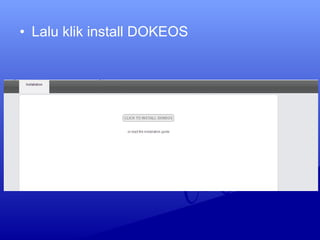 • Lalu klik install DOKEOS
 