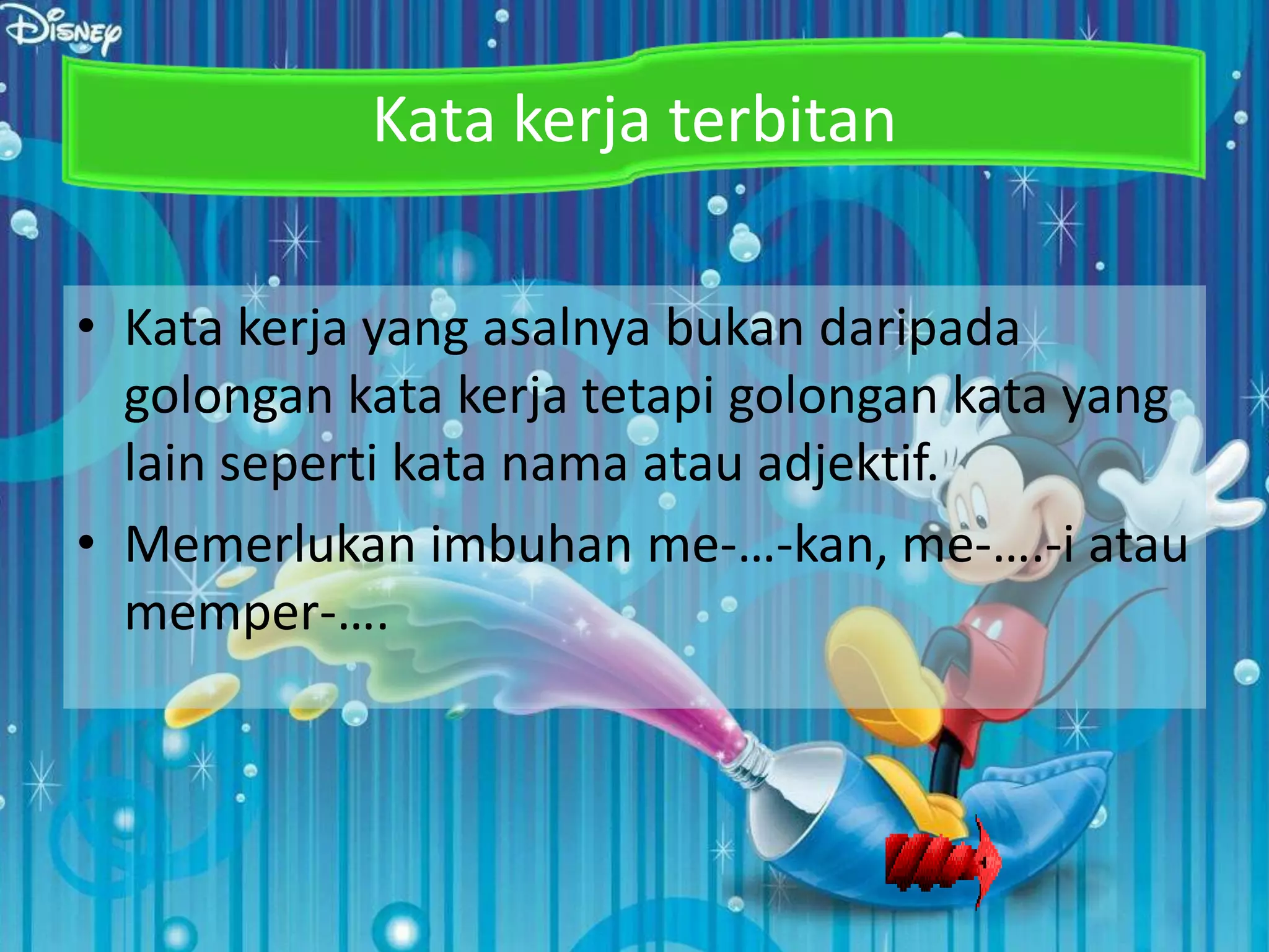 Kata kerja terbitan

• Kata kerja yang asalnya bukan daripada
  golongan kata kerja tetapi golongan kata yang
  lain seperti kata nama atau adjektif.
• Memerlukan imbuhan me-…-kan, me-….-i atau
  memper-….
 