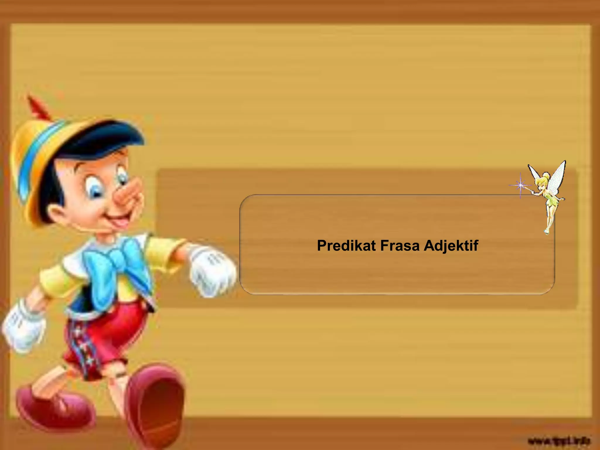 Predikat Frasa Adjektif
 