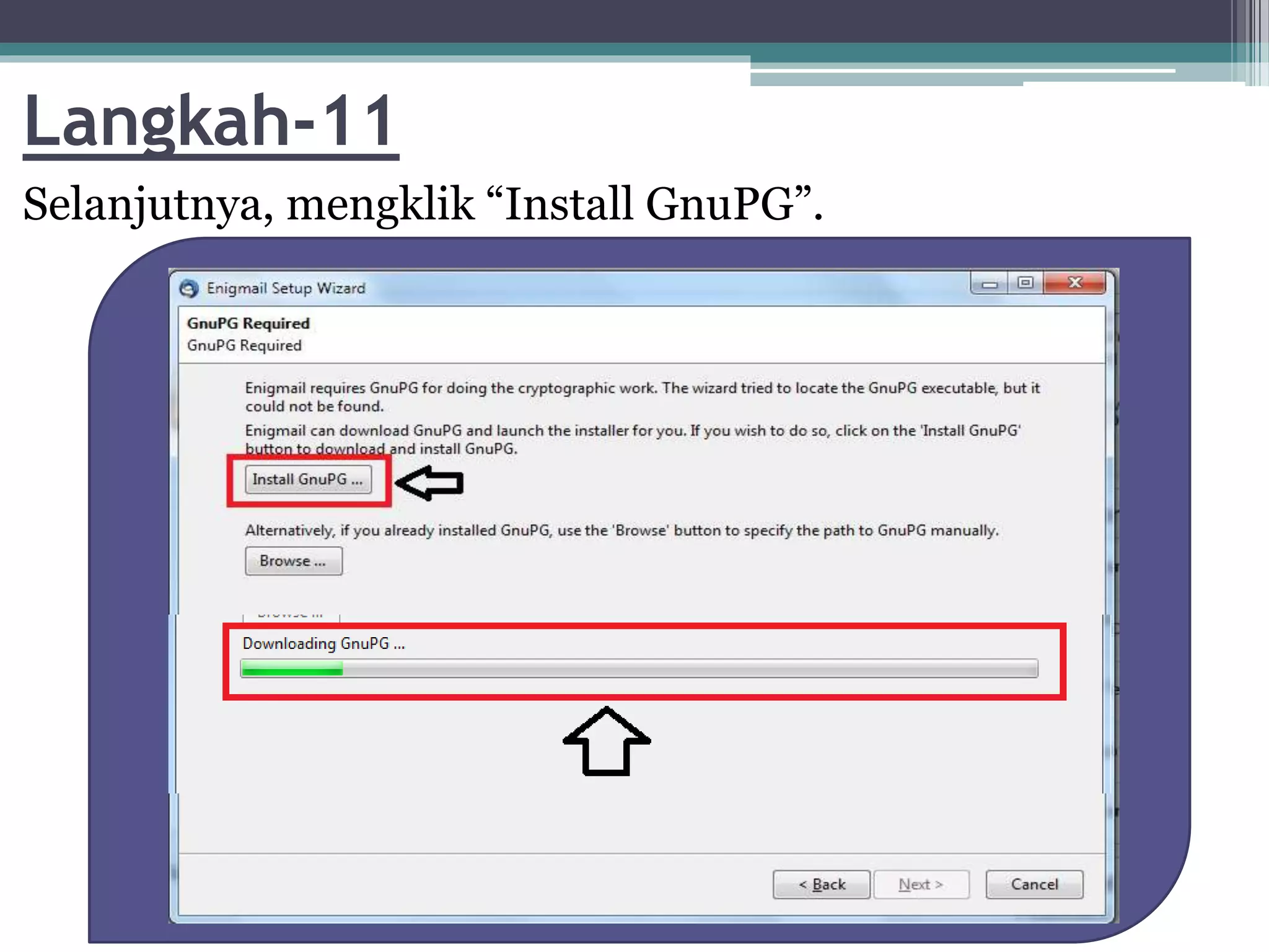 Langkah-11
Selanjutnya, mengklik “Install GnuPG”.
 