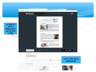 Le das un
click a
Share para
ver tú Link
o URL

Link o URL de tú
publicación

 