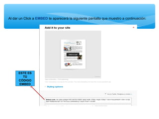 Al dar un Click a EMBED te aparecerá la siguiente pantalla que muestro a continuación:

ESTE ES
TÚ
CÓDIGO
EMBED

 