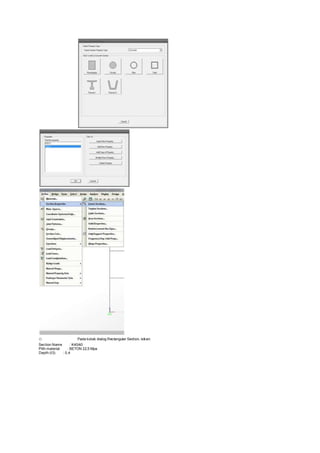 o Pada kotak dialog Rectangular Section, isikan:
Section Name : K40/40
Pilih material : BETON 22,5 Mpa
Depth (t3) : 0,4
 