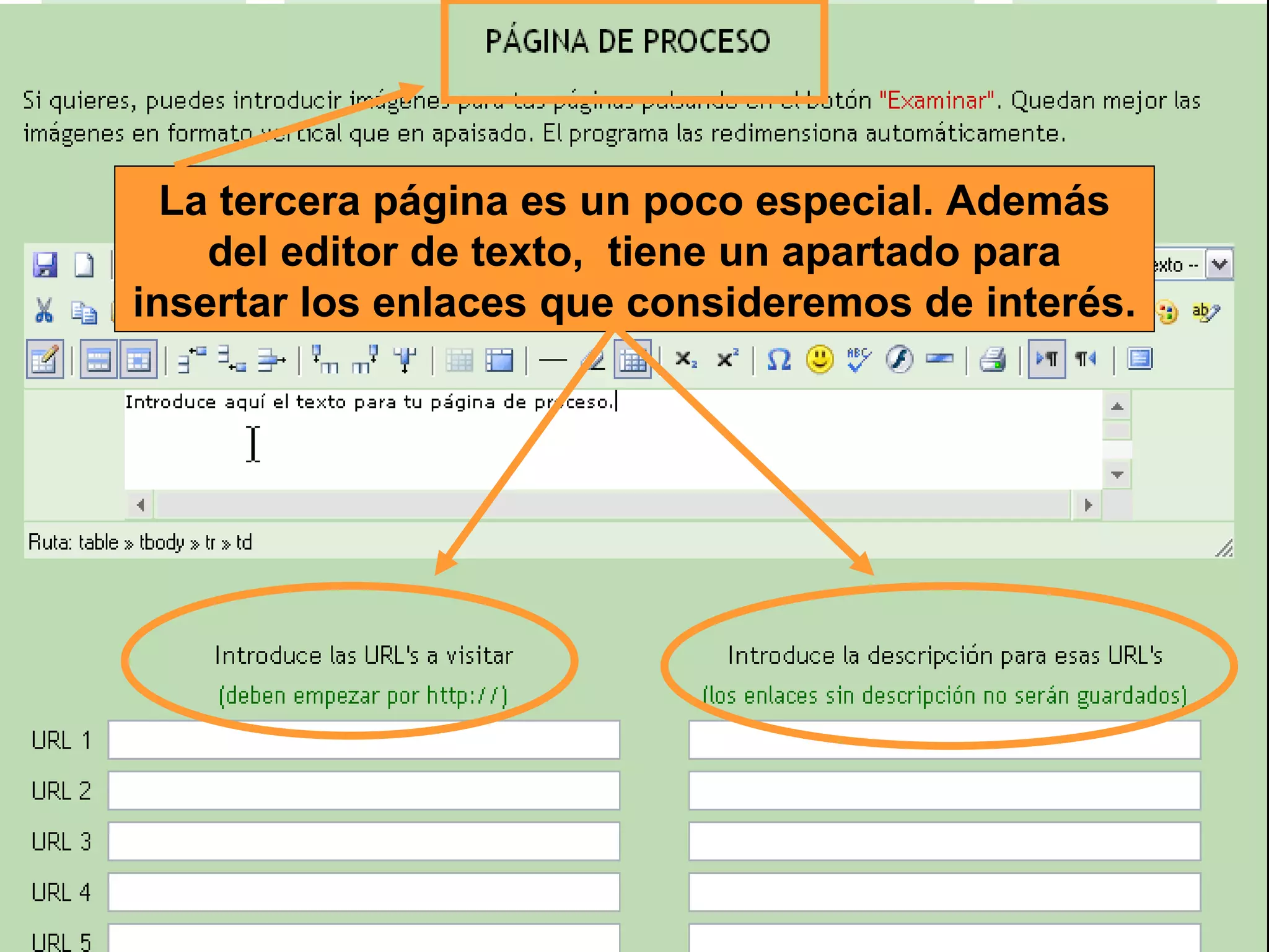 La tercera página es un poco especial. Además del editor de texto,  tiene un apartado para insertar los enlaces que consideremos de interés. 