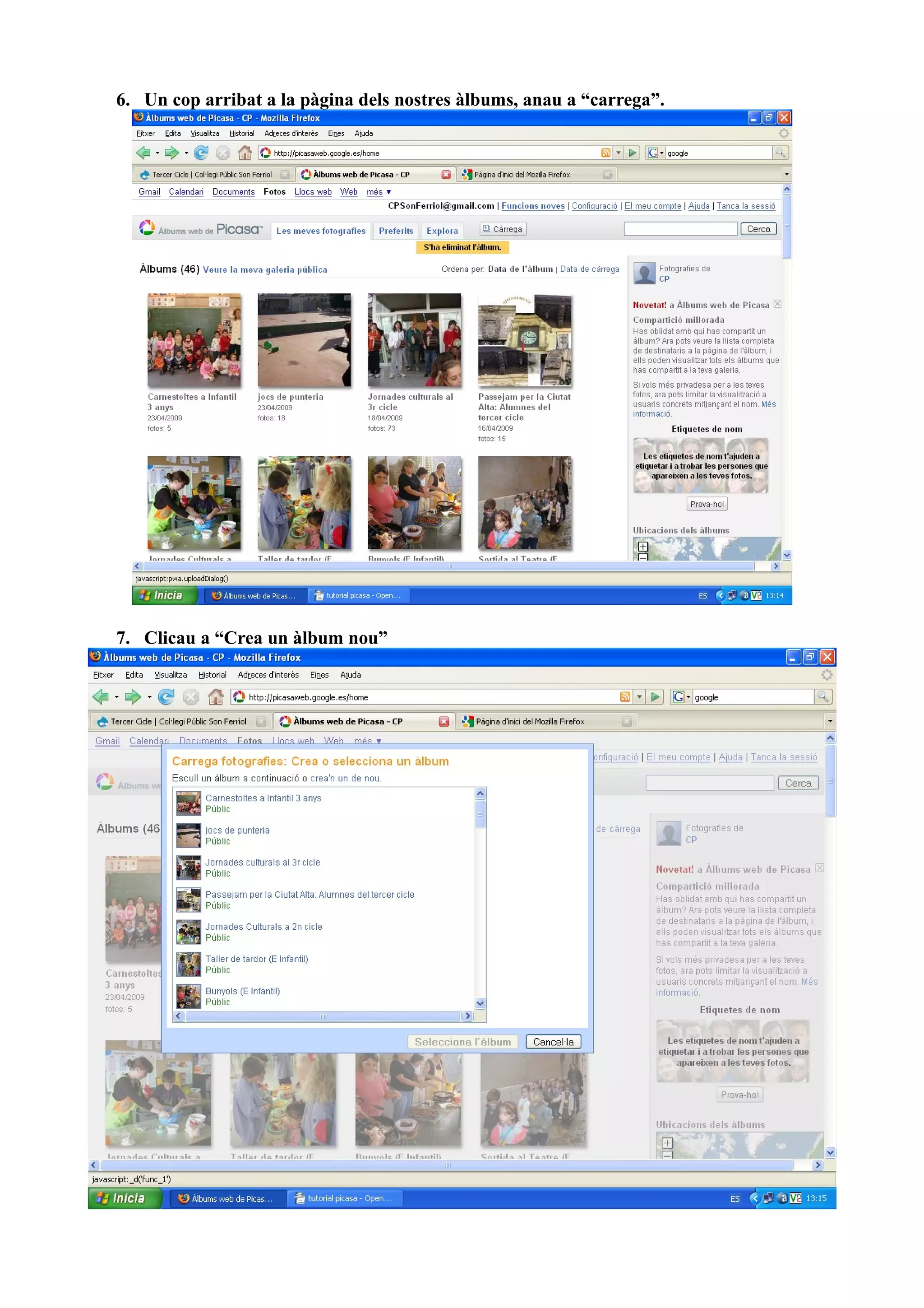 6. Un cop arribat a la pàgina dels nostres àlbums, anau a “carrega”.
7. Clicau a “Crea un àlbum nou”
 