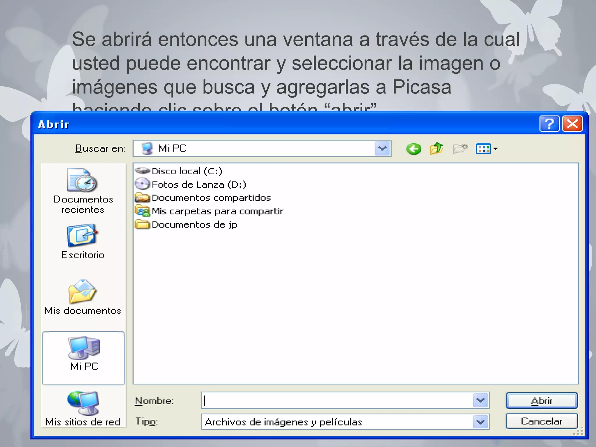 Se abrirá entonces una ventana a través de la cual 
usted puede encontrar y seleccionar la imagen o 
imágenes que busca y agregarlas a Picasa 
haciendo clic sobre el botón “abrir”. 
 