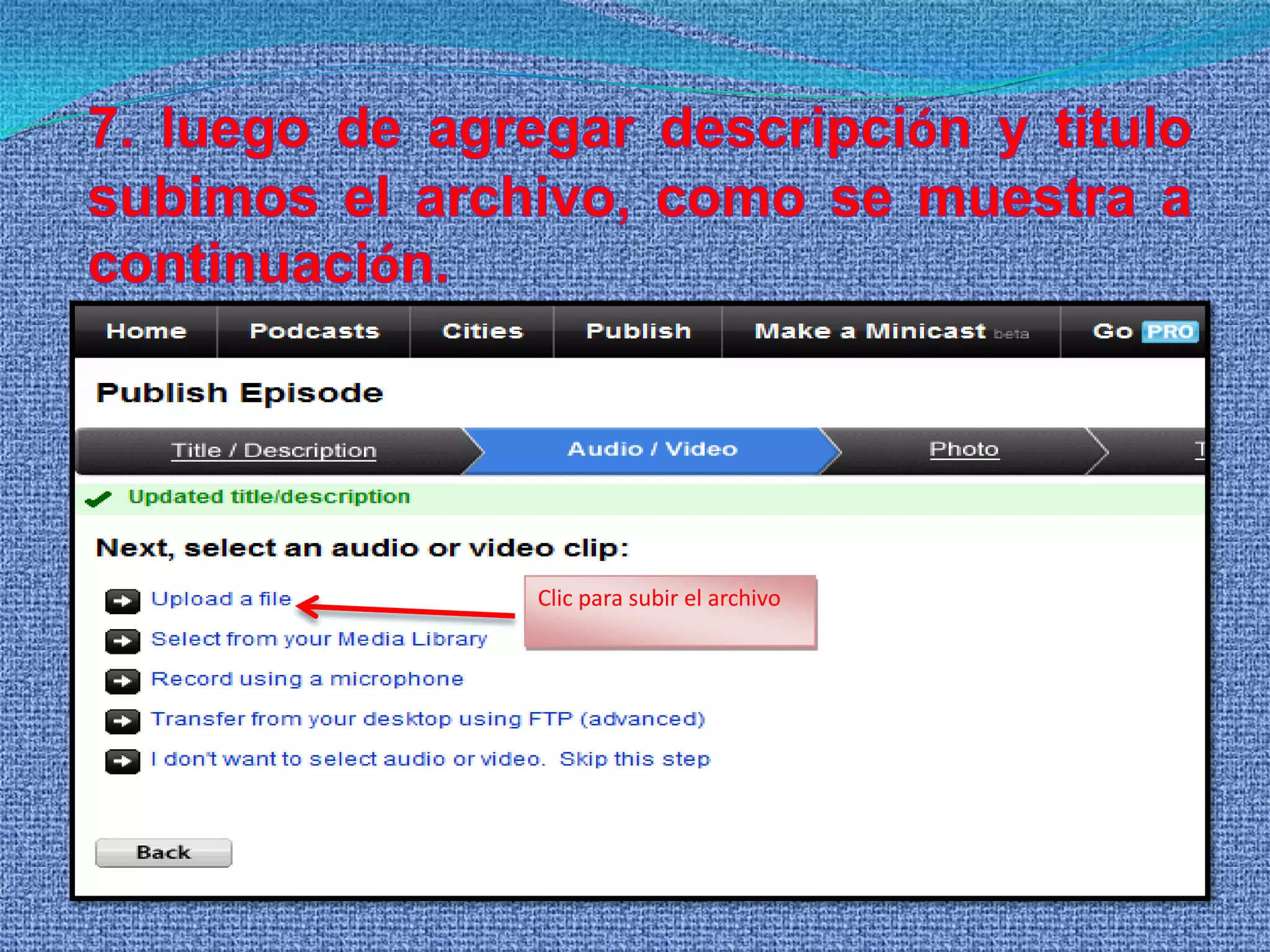 5. luego de subir la imagen seguimos los pasos que se muestran en la imagen.Paso 1Paso 3Paso 2