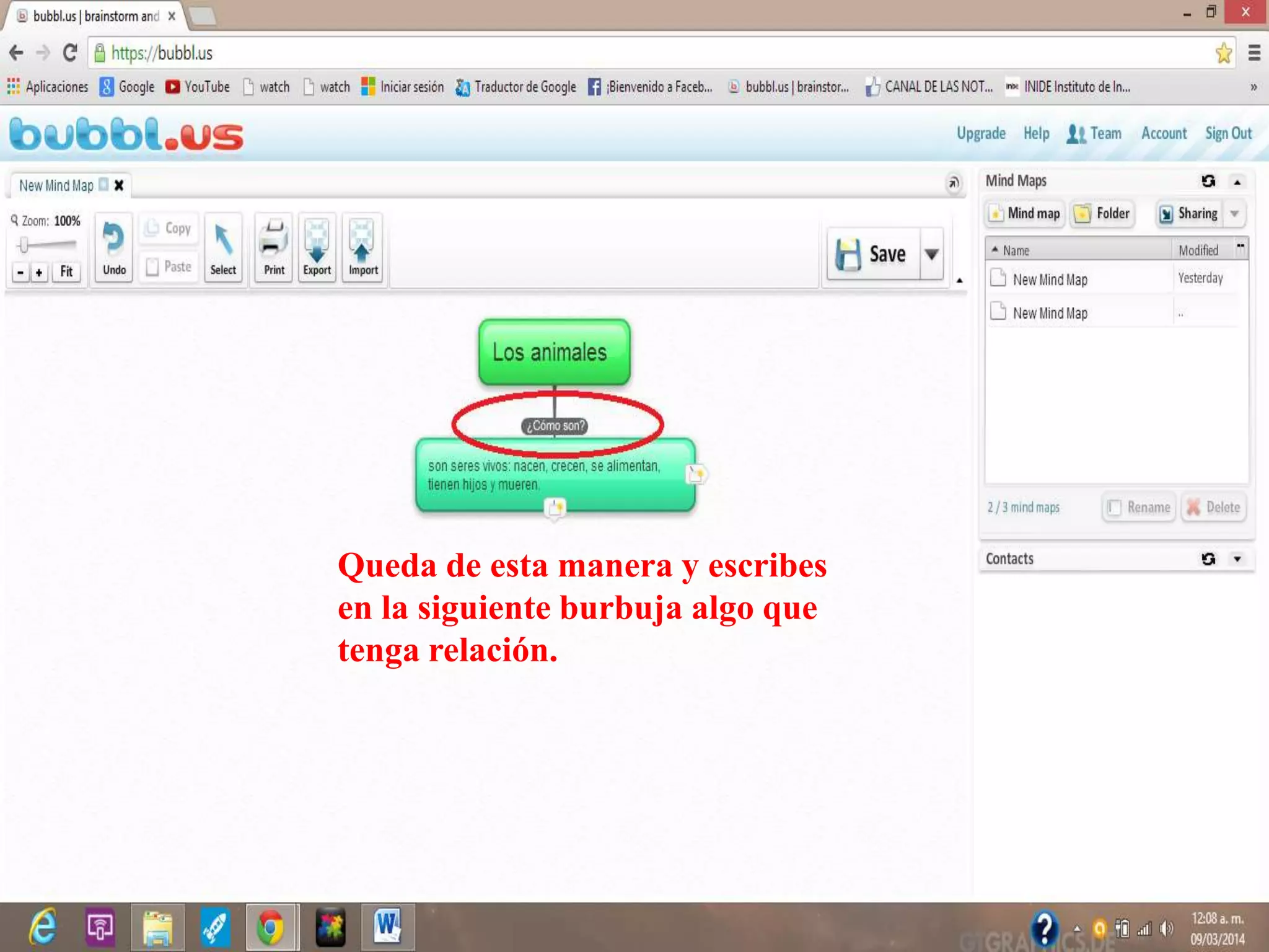 Queda de esta manera y escribes
en la siguiente burbuja algo que
tenga relación.
 