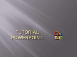 Tutorial  PowerPoint. 