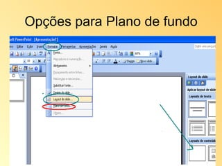 Opções para Plano de fundo 