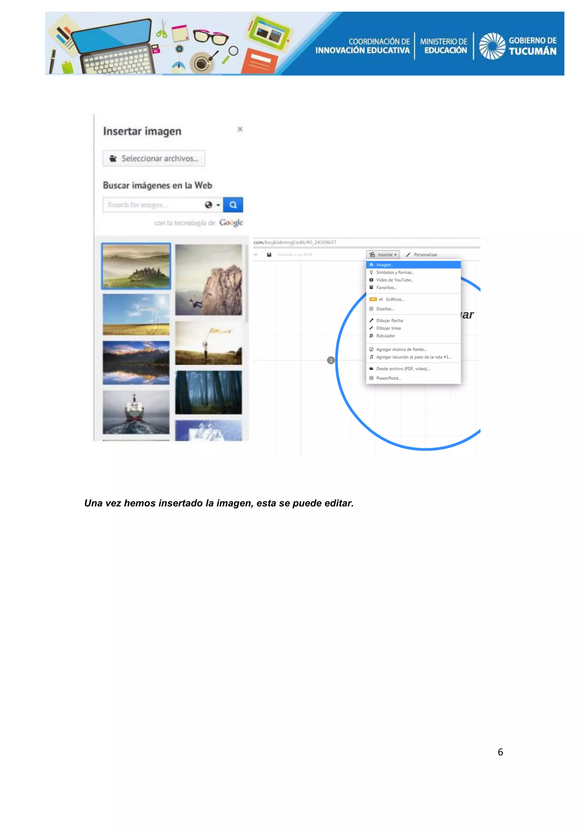 6
Una vez hemos insertado la imagen, esta se puede editar.
 
