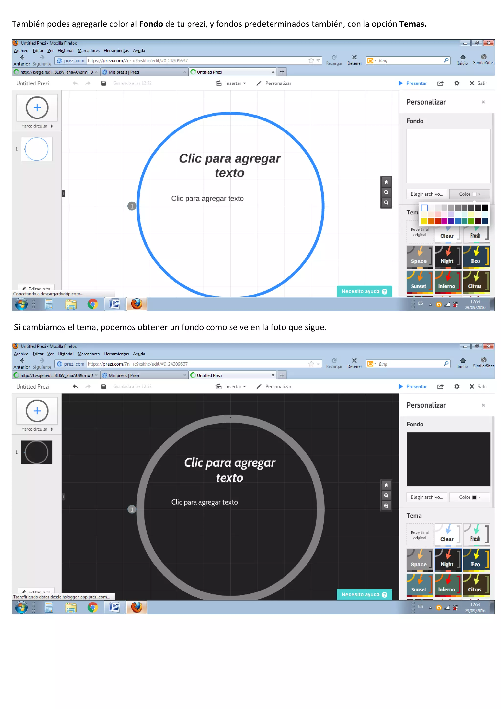 También podes agregarle color al Fondo de tu prezi, y fondos predeterminados también, con la opción Temas.
Si cambiamos el tema, podemos obtener un fondo como se ve en la foto que sigue.
 