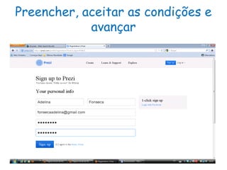 Preencher, aceitar as condições e
avançar
 