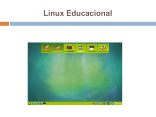 Linux Educacional
 