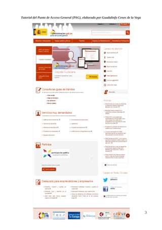 Tutorial del Punto de Acceso General (PAG), elaborado por Guadalinfo Cenes de la Vega
3
 