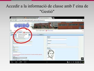 Accedir a la informació de classe amb l' eina de
"Gestió"
 