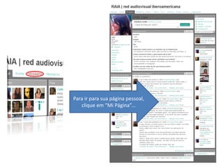 Para ir para sua página pessoal,
   clique em “Mi Página”...
 