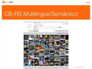 191




CB-RS Multilingüe/Semántico




                         IV Jornadas TIMM
 