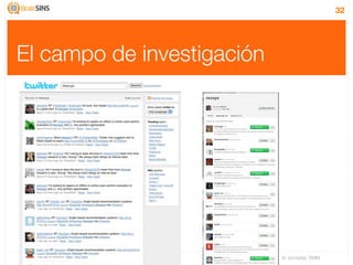 32




El campo de investigación




                            IV Jornadas TIMM
 
