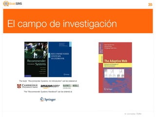 35




El campo de investigación




                            IV Jornadas TIMM
 