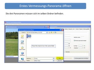Die drei Panoramen müssen sich im selben Ordner befinden. 