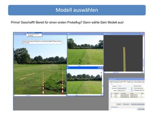 Prima! Geschafft! Bereit für einen ersten Probeflug? Dann wähle Dein Modell aus! 