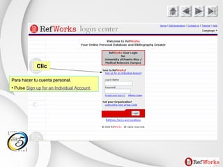 ClicClic
Para hacer tu cuenta personal.Para hacer tu cuenta personal.
• Pulse Sign up for an Individual Account.
 