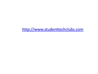 http://www.studenttechclubs.com 