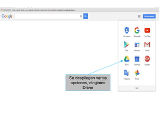 Se despliegan varias
opciones, elegimos
Driver
 