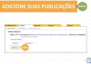24	
  
WEB	
  OF	
  KNOWLEDGE	
  	
  
para	
  pesquisadores	
  que	
  	
  
trabalham	
  com	
  patentes	
  
	
  
WEB	
  OF	
  SCIENCE	
  	
  
para	
  outros	
  ]pos	
  de	
  pesquisa	
  
	
  
WEB	
  OF	
  SCIENCE	
  DISTINCT	
  AUTHOR	
  SETS	
  	
  
diferencia	
  homônimos	
  pela	
  área	
  de	
  atuação	
  
do	
  pesquisador	
  
CLIQUE	
  
ADICIONE	
  SUAS	
  PUBLICAÇÕES	
   WEB	
  OF	
  
SCIENCE	
  
opção1	
  
 