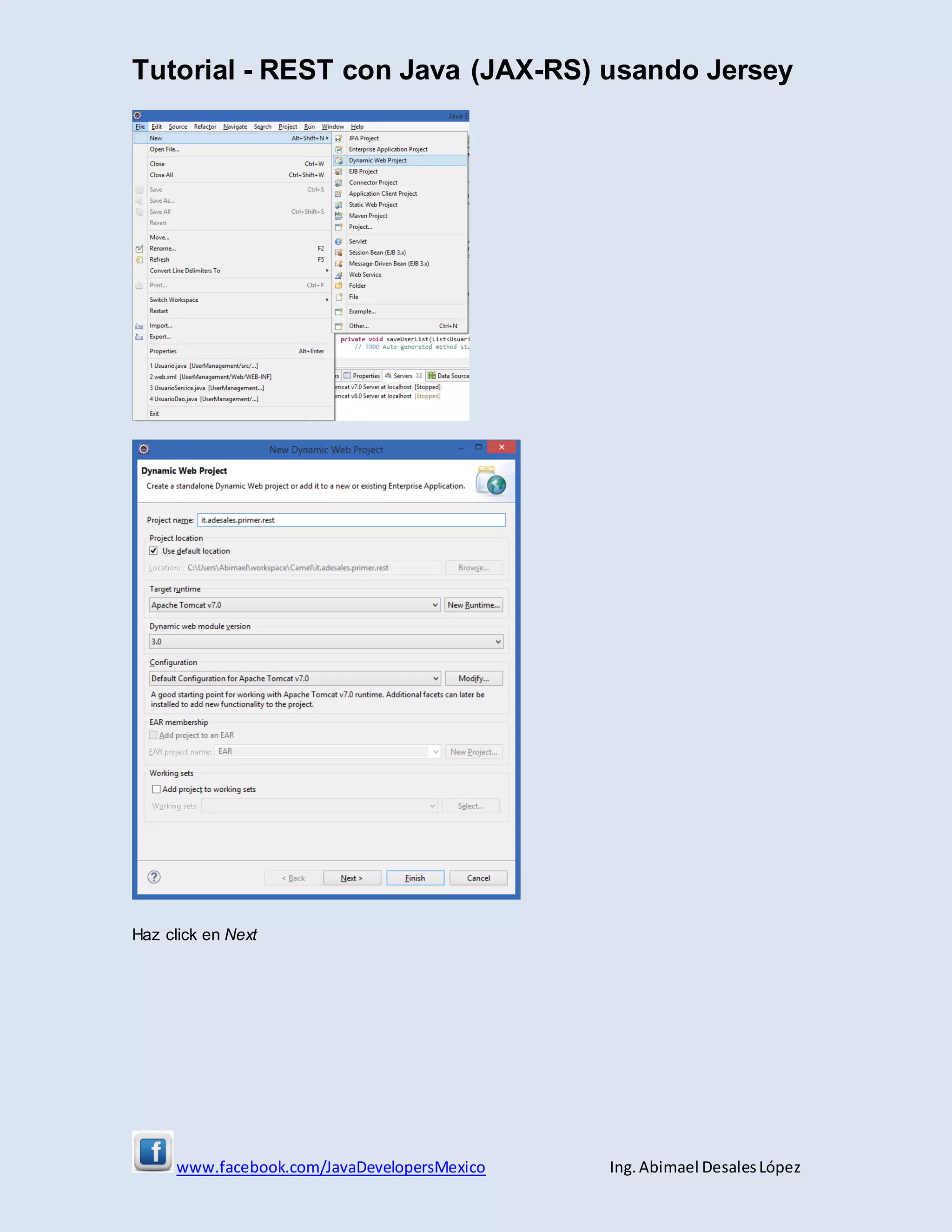 Tutorial - REST con Java (JAX-RS) usando Jersey
www.facebook.com/JavaDevelopersMexico Ing. Abimael DesalesLópez
Haz click en Next
 