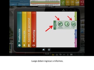 Luego deben ingresar a Informes.
 
