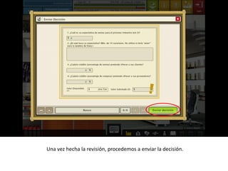 Una vez hecha la revisión, procedemos a enviar la decisión.
 