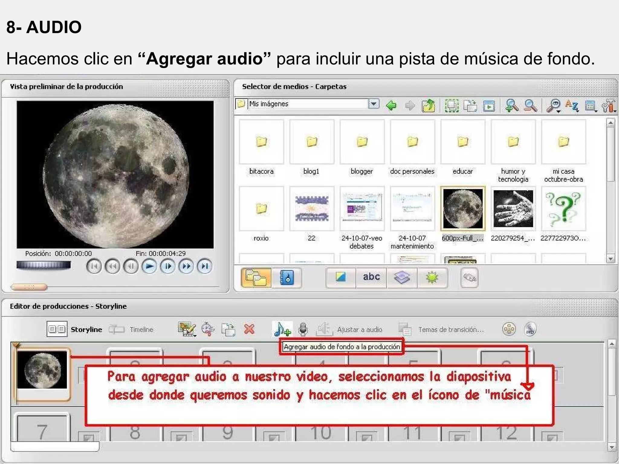8- AUDIO Hacemos clic en  “Agregar audio”  para incluir una pista de música de fondo. 