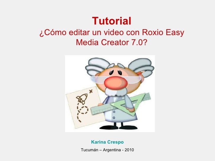 Roxio easy cd creator english windows 9598mexpvista solo