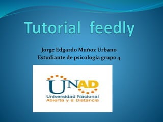 Jorge Edgardo Muñoz Urbano 
Estudiante de psicología grupo 4 
 