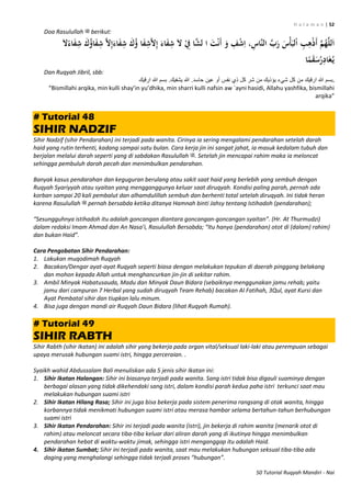 H a l a m a n | 52
50 Tutorial Ruqyah Mandiri - Nai
Doa Rasulullah ‫ﷺ‬ berikut:
‫ا‬َ‫ف‬ِ‫ش‬ َّ‫ال‬ِ‫إ‬َ‫اء‬َ‫ف‬ِ‫ش‬ َ‫ك‬ُ‫ؤ‬ ‫ا‬َ‫ف‬ِ‫ش‬َّ‫ال‬ِ‫إ‬ َ‫اء‬َ‫ف‬ِ‫ش‬ َ‫ال‬ ْ ِ‫ِف‬ ‫ا‬َّ‫لش‬ ‫ا‬ َ‫ت‬ْ‫ن‬َ‫أ‬ َ‫و‬ ِ‫ف‬ْ‫ش‬ِ‫ا‬ ، ِ‫َّاس‬‫ن‬‫ال‬ َّ‫ب‬َ‫ر‬ َ‫ْس‬‫أ‬َ‫لب‬ْ‫ا‬ ِ‫ب‬ِ‫ه‬ْ‫ذ‬َ‫أ‬ َّ‫م‬ُ‫ه‬َّ‫ل‬‫ل‬َ‫ا‬َ‫ال‬ً‫اء‬َ‫ف‬ِ‫ش‬ َ‫ك‬ُ‫ؤ‬
‫ا‬ً‫م‬َ‫ق‬َ‫س‬ُ‫ر‬ِ‫اد‬َ‫غ‬ُ‫ي‬
Dan Ruqyah Jibril, sbb:
‫ارقيك‬ ‫هللا‬ ‫بسم‬ .‫يشفيك‬ ‫هللا‬ .‫حاسد‬ ‫عين‬ ‫أو‬ ‫نفس‬ ‫ذي‬ ‫كل‬ ‫شر‬ ‫من‬ ‫يؤذيك‬ ‫شيء‬ ‫كل‬ ‫من‬ ‫ارقيك‬ ‫هللا‬ ‫.بسم‬
“Bismillahi arqika, min kulli shay’in yu’dhika, min sharri kulli nafsin aw `ayni hasidi, Allahu yashfika, bismillahi
arqika”
# Tutorial 48
SIHIR NADZIF
Sihir Nadzif (sihir Pendarahan) ini terjadi pada wanita. Cirinya ia sering mengalami pendarahan setelah darah
haid yang rutin terhenti, kadang sampai satu bulan. Cara kerja jin ini sangat jahat, ia masuk kedalam tubuh dan
berjalan melalui darah seperti yang di sabdakan Rasulullah ‫.ﷺ‬ Setelah jin mencapai rahim maka ia meloncat
sehingga pembuluh darah pecah dan menimbulkan pendarahan.
Banyak kasus pendarahan dan keguguran berulang atau sakit saat haid yang berlebih yang sembuh dengan
Ruqyah Syariyyah atau syaitan yang mengganggunya keluar saat diruqyah. Kondisi paling parah, pernah ada
korban sampai 20 kali pembalut dan alhamdulillah sembuh dan berhenti total setelah diruqyah. Ini tidak heran
karena Rasulullah ‫ﷺ‬ pernah bersabda ketika ditanya Hamnah binti Jahsy tentang Istihadoh (pendarahan);
“Sesungguhnya istihadoh itu adalah goncangan diantara goncangan-goncangan syaitan”. (Hr. At Thurmudzi)
dalam redaksi Imam Ahmad dan An Nasa’i, Rasulullah Bersabda; “Itu hanya (pendarahan) otot di (dalam) rahim)
dan bukan Haid”.
Cara Pengobatan Sihir Pendarahan:
1. Lakukan muqodimah Ruqyah
2. Bacakan/Dengar ayat-ayat Ruqyah seperti biasa dengan melakukan tepukan di daerah pinggang belakang
dan mohon kepada Allah untuk menghancurkan jin-jin di sekitar rahim.
3. Ambil Minyak Habatusauda, Madu dan Minyak Daun Bidara (sebaiknya menggunakan jamu rehab; yaitu
jamu dari campuran 7 Herbal yang sudah diruqyah Team Rehab) bacakan Al Fatihah, 3Qul, ayat Kursi dan
Ayat Pembatal sihir dan tiupkan lalu minum.
4. Bisa juga dengan mandi air Ruqyah Daun Bidara (lihat Ruqyah Rumah).
# Tutorial 49
SIHIR RABTH
Sihir Rabth (sihir Ikatan) ini adalah sihir yang bekerja pada organ vital/seksual laki-laki atau perempuan sebagai
upaya merusak hubungan suami istri, hingga perceraian. .
Syaikh wahid Abdussalam Bali menuliskan ada 5 jenis sihir Ikatan ini:
1. Sihir Ikatan Halangan: Sihir ini biasanya terjadi pada wanita. Sang istri tidak bisa digauli suaminya dengan
berbagai alasan yang tidak dikehendaki sang istri, dalam kondisi parah kedua paha istri terkunci saat mau
melakukan hubungan suami istri
2. Sihir Ikatan Hilang Rasa; Sihir ini juga bisa bekerja pada sistem penerima rangsang di otak wanita, hingga
korbannya tidak menikmati hubungan suami istri atau merasa hambar selama bertahun-tahun berhubungan
suami istri
3. Sihir Ikatan Pendarahan: Sihir ini terjadi pada wanita (istri), jin bekerja di rahim wanita (menarik otot di
rahim) atau meloncat secara tiba-tiba keluar dari aliran darah yang di ikutinya hingga menimbulkan
pendarahan hebat di waktu-waktu jimak, sehingga istri menganggap itu adalah Haid.
4. Sihir ikatan Sumbat; Sihir ini terjadi pada wanita, saat mau melakukan hubungan seksual tiba-tiba ada
daging yang menghalangi sehingga tidak terjadi proses “hubungan”.
 