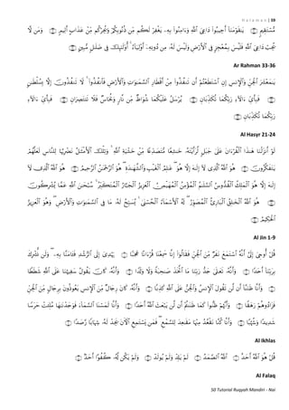 H a l a m a n | 59
50 Tutorial Ruqyah Mandiri - Nai


Ar Rahman 33-36



Al Hasyr 21-24





Al Jin 1-9





Al Ikhlas

Al Falaq
 