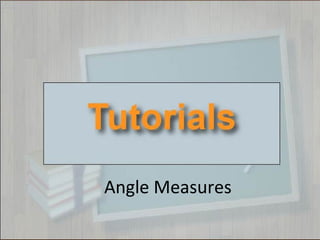 Angle Measures 
 